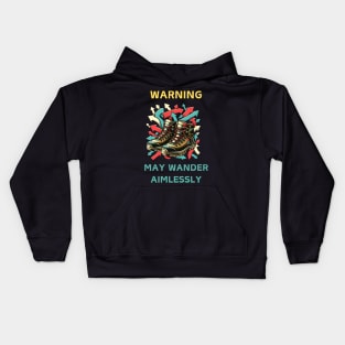 Warning: May Wander Aimlessl Kids Hoodie